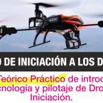 Curso de Iniciación a los DRONES / RPAS /UAS
