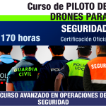 Curso PILOTO DE DRONES Especialista en Seguridad mediante DRONES / UAS / RPAS