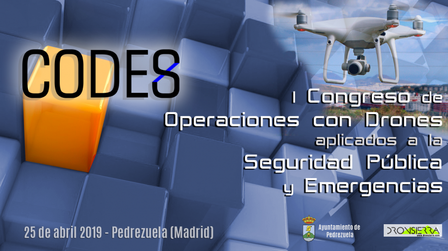 CODES Congreso de Operaciones con DRONES para SEGURIDAD PÚLICA y EMERGENCIAS